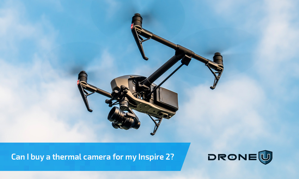 ADU 0666: Can I buy a thermal camera for Inspire 2? Drone U™