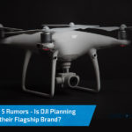 DJI Phantom 5 Drone and DJI News and DJI Rumors