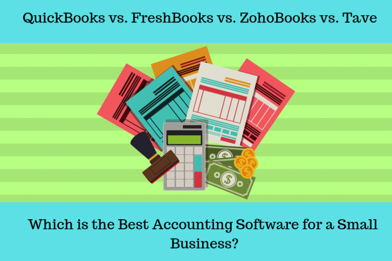QuickBooks vs. FreshBooks vs. Zoho Books vs. Tave – Which Is the Best Accounting Software for a Small Business?