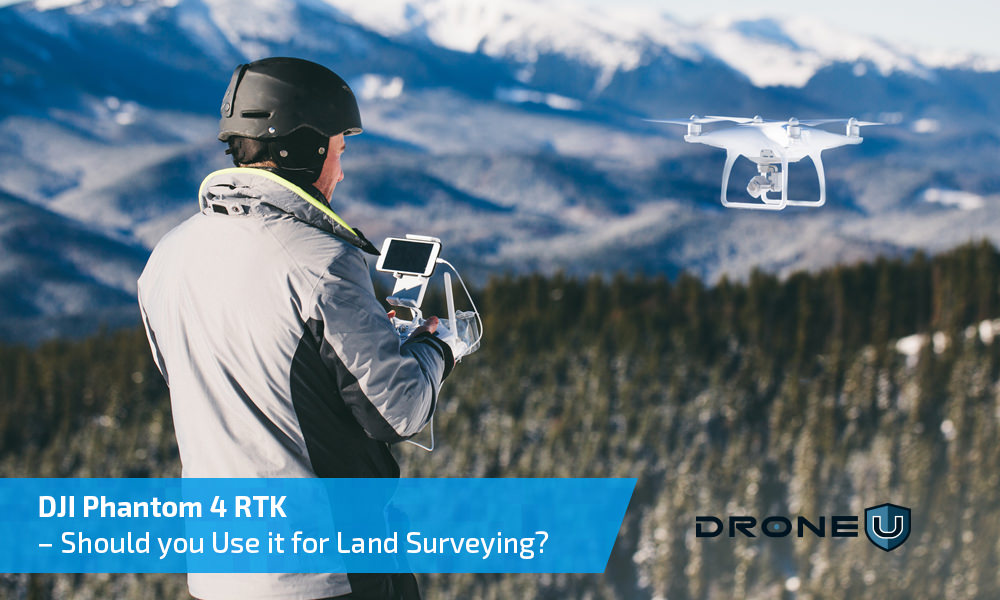 DJI Phantom 4 RTK – Should you Use it for Land Surveying?