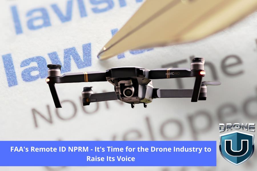 FAA’s Drone Remote ID NPRM – It’s Time for the Industry to Raise our Voice