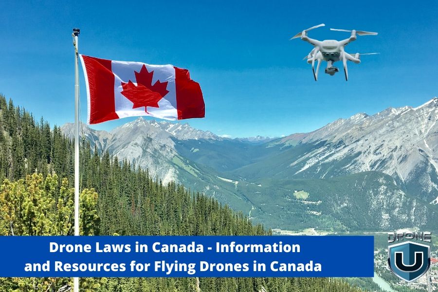 gradvist Watchful omfavne Drone Laws In Canada - Drone U™