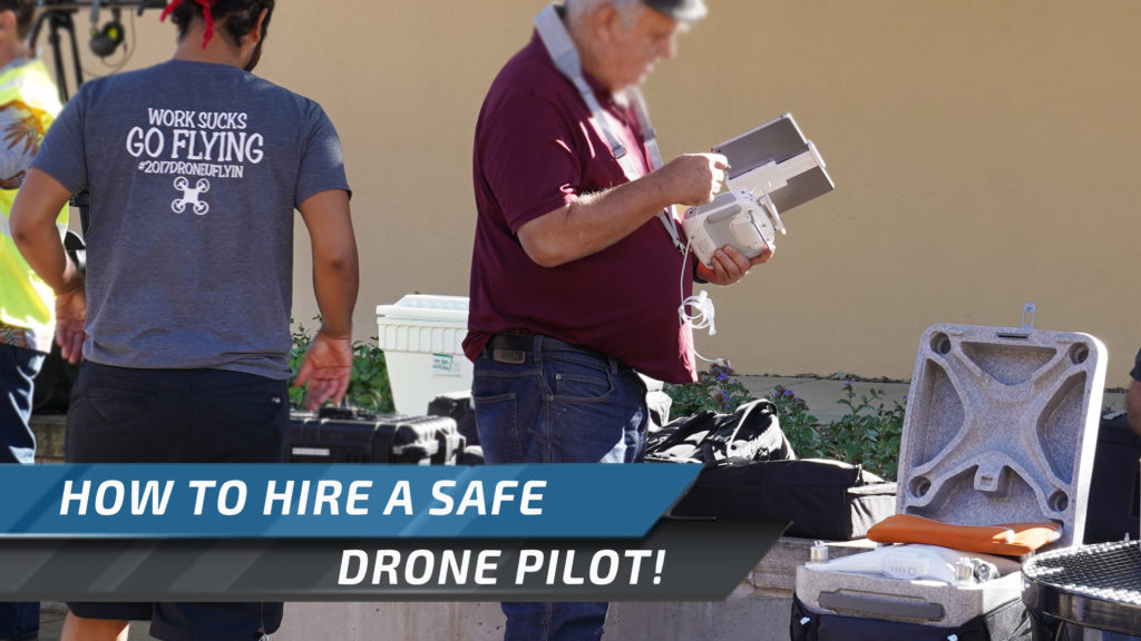 How to know if you’re hiring a safe drone pilot