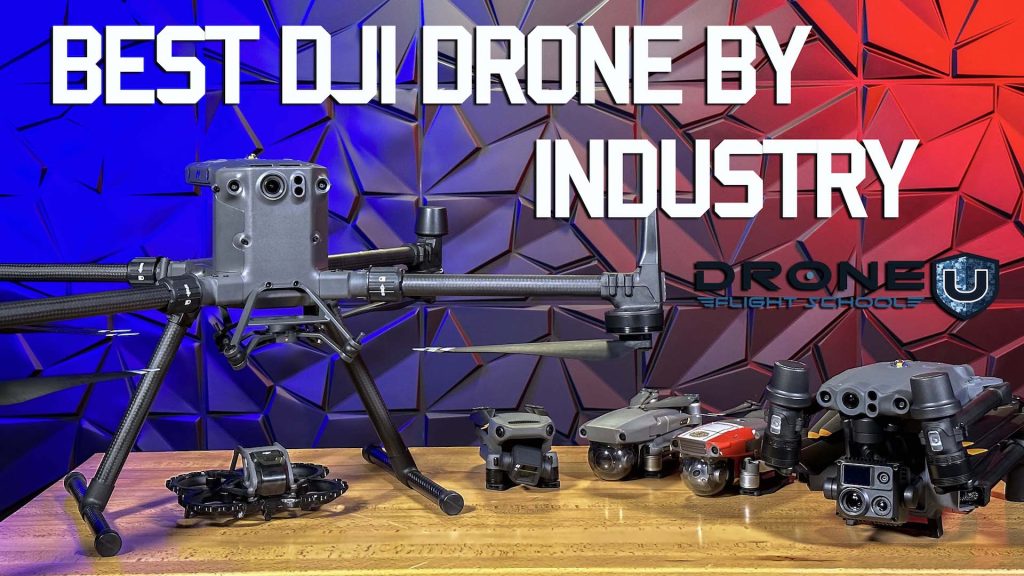 Discover the Best DJI Drones for Every Industry [2023]